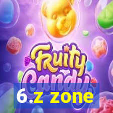 6.z zone