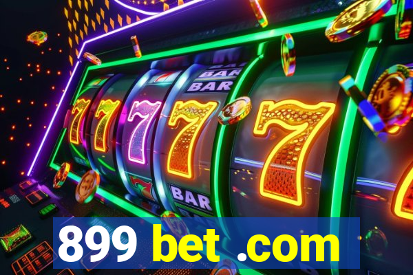 899 bet .com