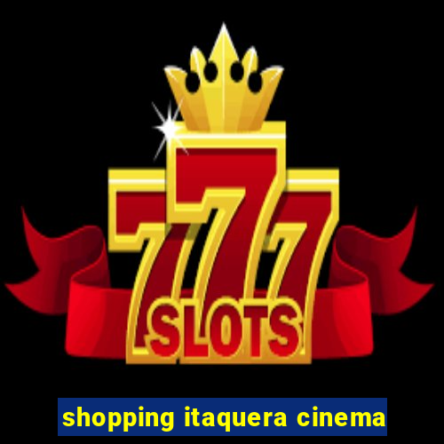 shopping itaquera cinema