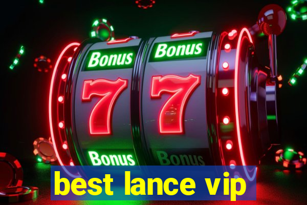 best lance vip