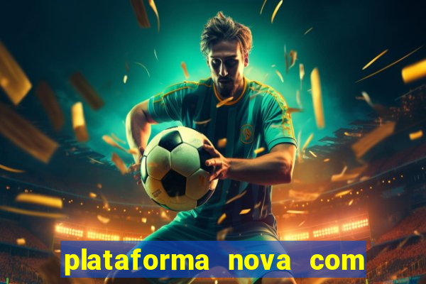 plataforma nova com bonus no cadastro