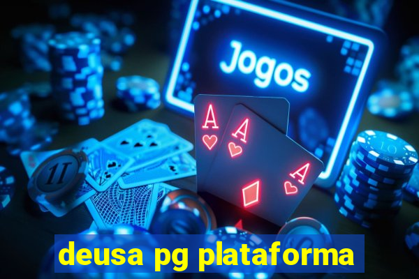 deusa pg plataforma