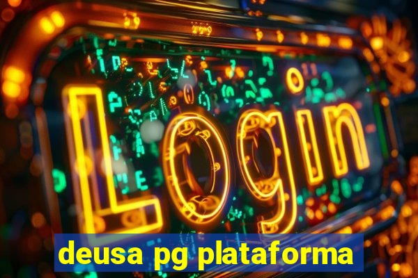 deusa pg plataforma