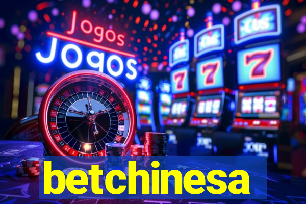 betchinesa