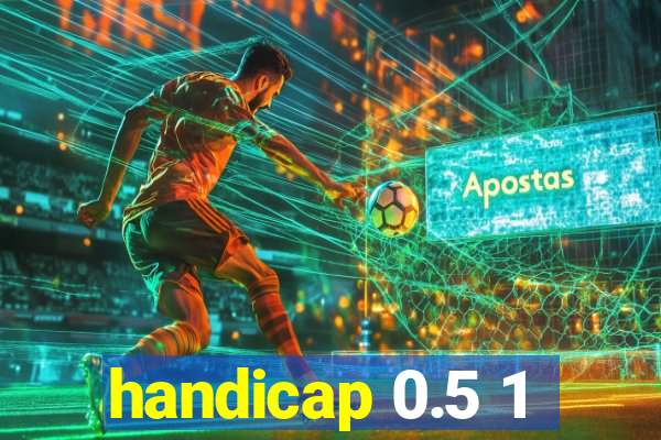 handicap 0.5 1