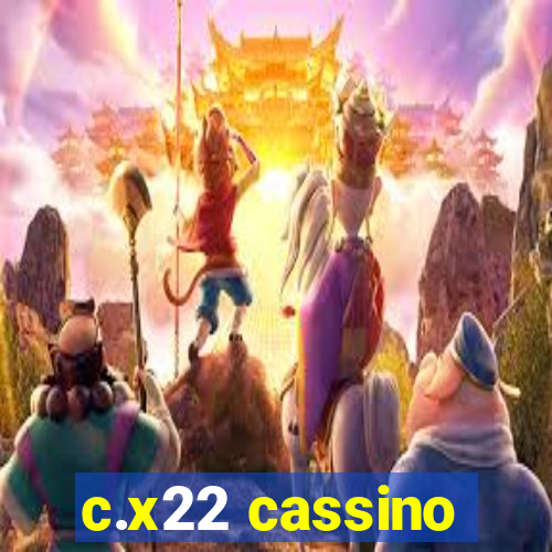 c.x22 cassino