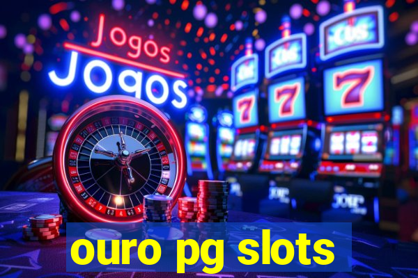 ouro pg slots