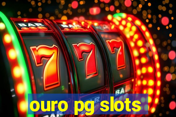 ouro pg slots