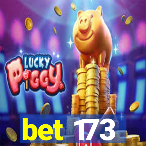 bet 173