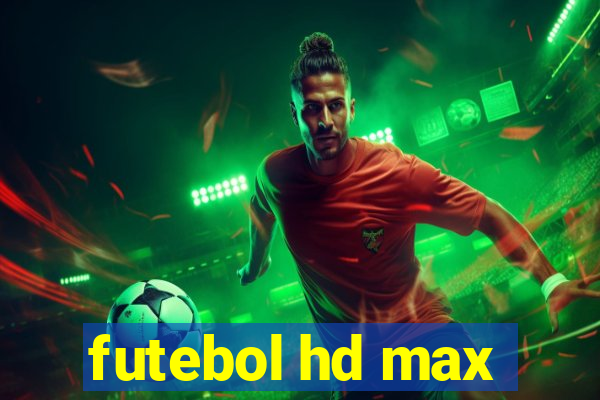 futebol hd max