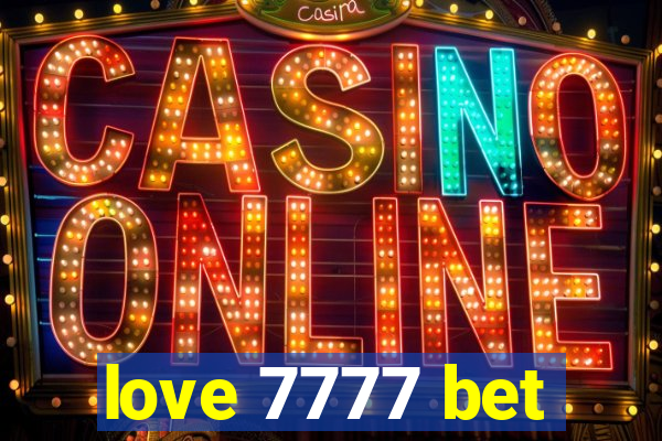 love 7777 bet