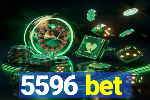 5596 bet