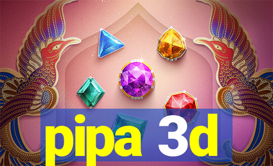 pipa 3d