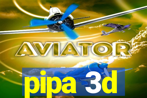 pipa 3d