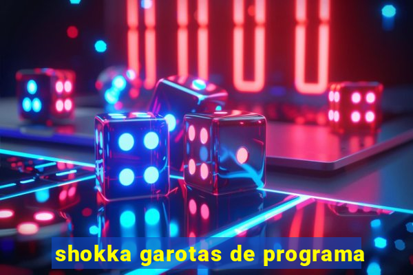 shokka garotas de programa