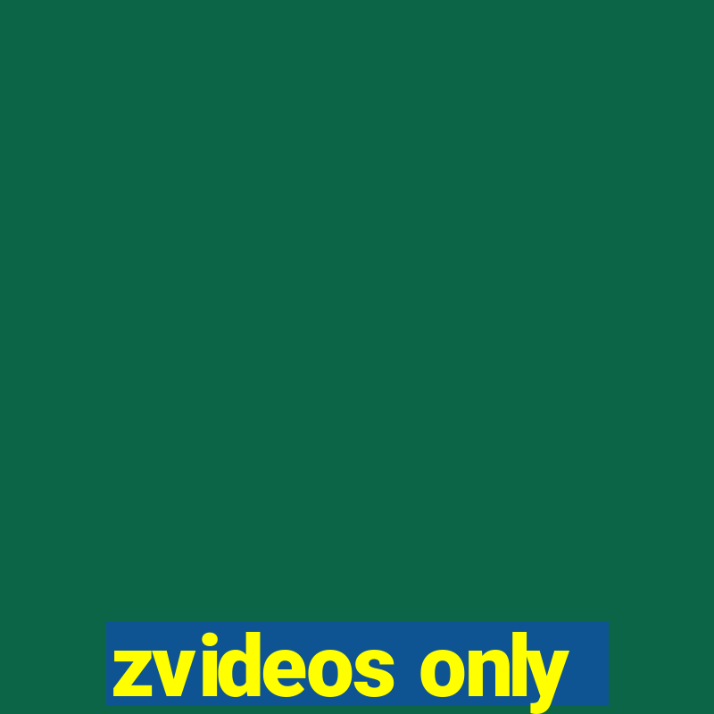 zvideos only