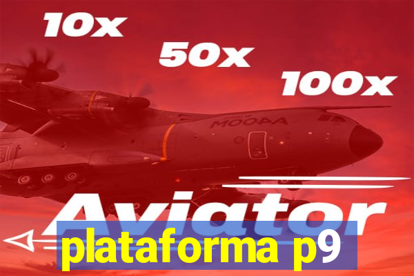 plataforma p9