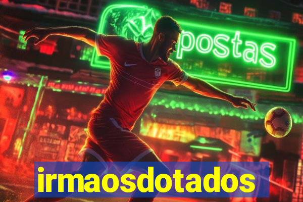 irmaosdotados