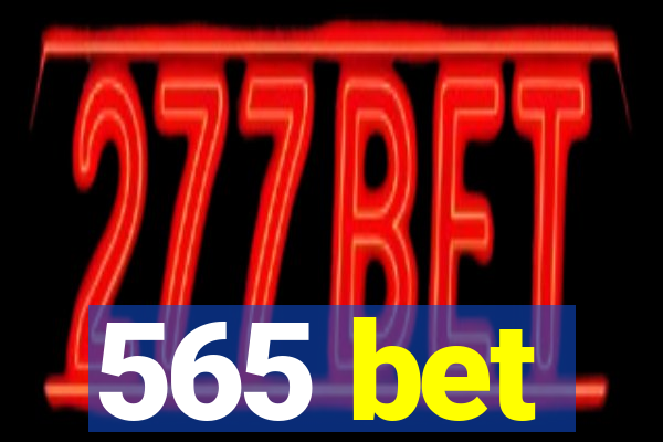 565 bet