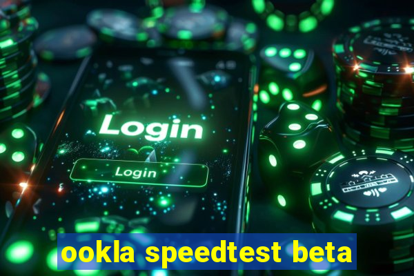 ookla speedtest beta