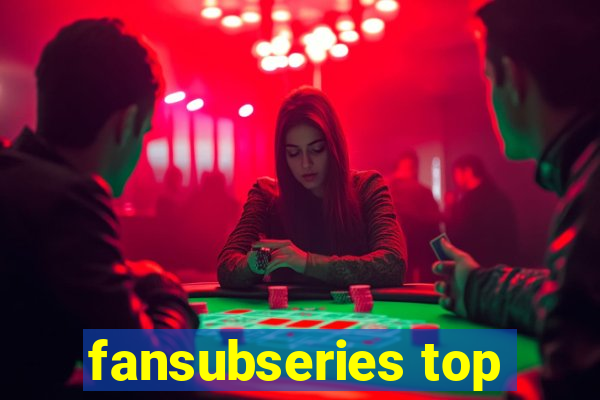 fansubseries top