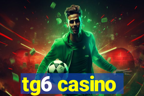 tg6 casino