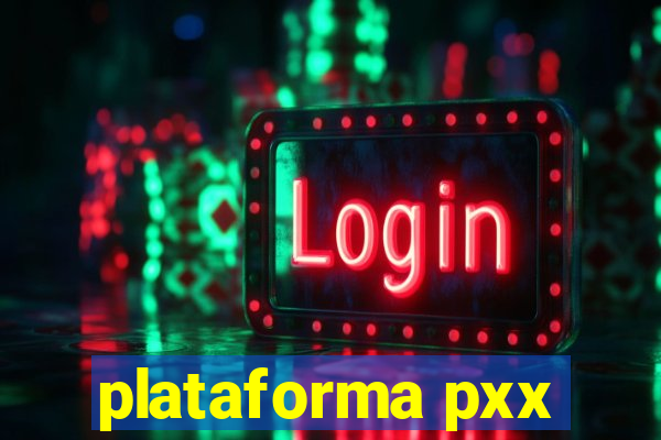 plataforma pxx