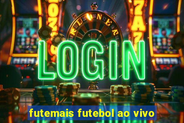 futemais futebol ao vivo