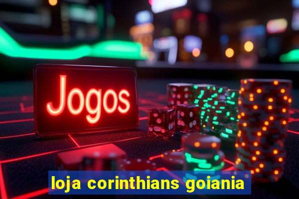 loja corinthians goiania