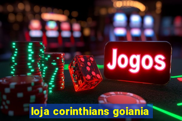 loja corinthians goiania