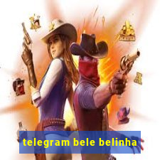 telegram bele belinha