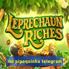 mc pipoquinha telegram