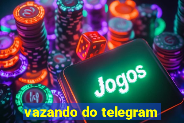 vazando do telegram