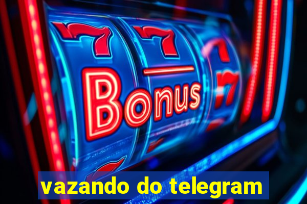 vazando do telegram