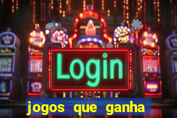 jogos que ganha dinheiro de verdade sem deposito