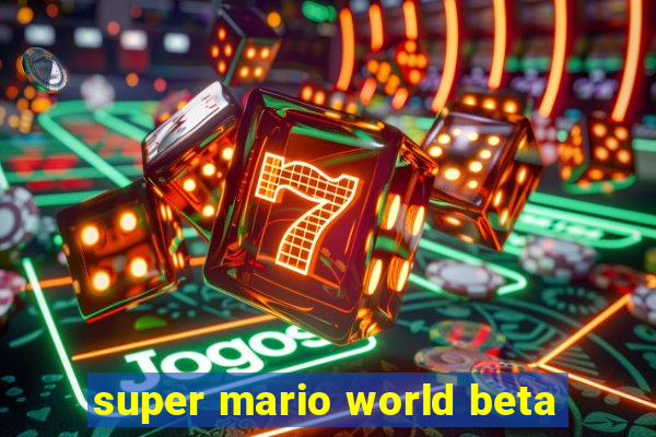 super mario world beta