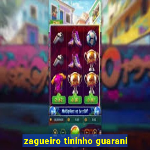 zagueiro tininho guarani