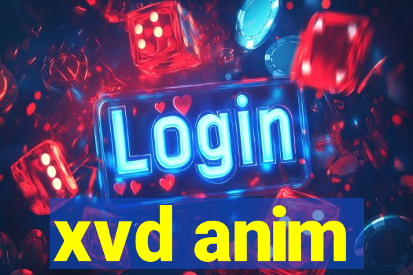 xvd anim