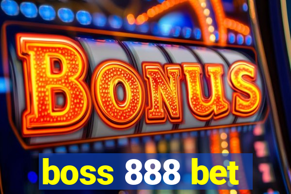 boss 888 bet