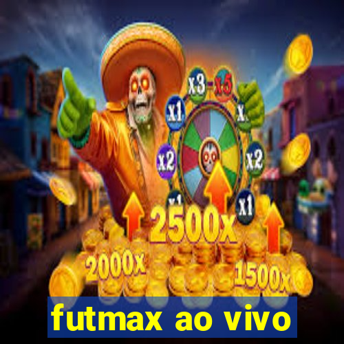 futmax ao vivo