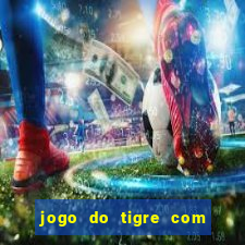 jogo do tigre com 5 reais