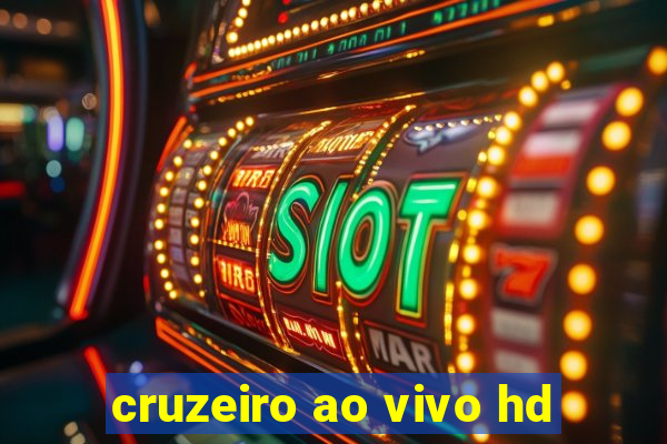 cruzeiro ao vivo hd