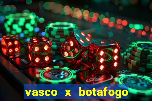 vasco x botafogo ao vivo futemax