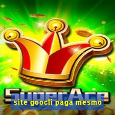 site goocli paga mesmo