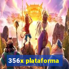 356x plataforma