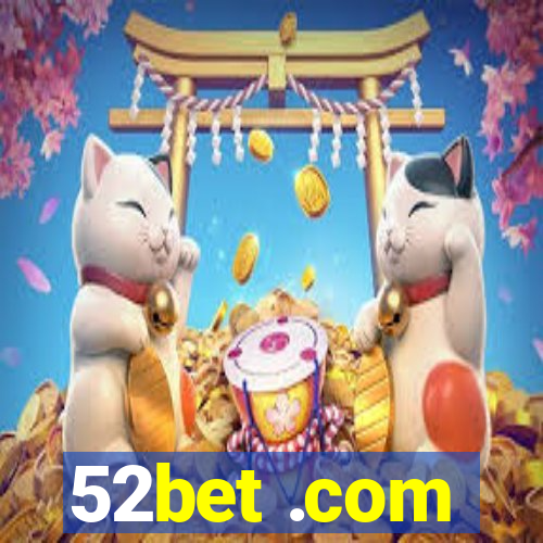 52bet .com