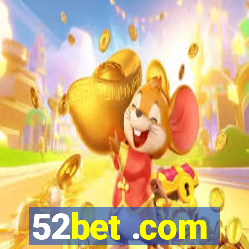 52bet .com