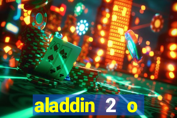 aladdin 2 o retorno de jafar filme completo dublado