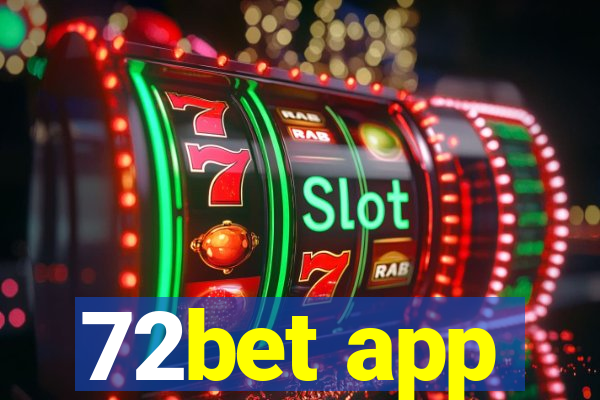 72bet app