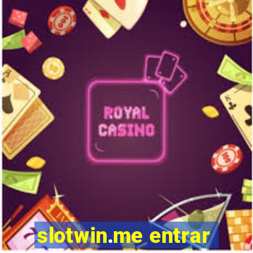 slotwin.me entrar